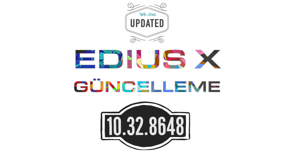 You are currently viewing EDIUS X güncelleme: 10.32.8648